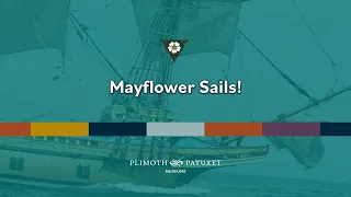 Mayflower Sails!