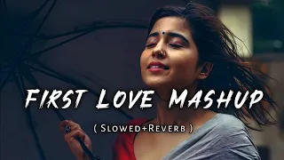 First Love Mashup ( Slowed+Reverb ) @rashimourya #lofi #music #arijitsingh ||