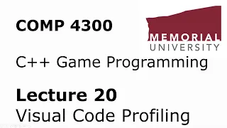 COMP4300 - Game Programming - Lecture 20 - C++ Visual Code Profiling