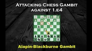 Attacking Chess Gambit against e4 (Alapin-Blackburne Gambit)