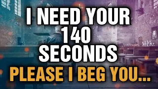 God Said - I Need Your 140 Seconds Please I Beg You! Very Deep Message From God💌