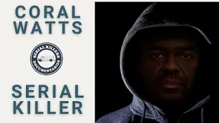 Serial Killer Documentary: "Coral" Eugene Watts