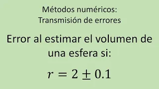 Transmisión de errores. Error en la estimación del volumen de una esfera