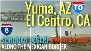Yuma AZ to El Centro CA Along Mexican Border Sonoran Desert