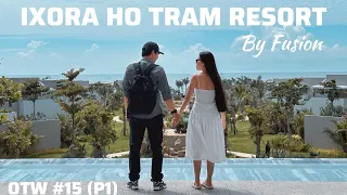 ON THE WAY #15 (P1): Trải Nghiệm Resort 5 Sao Ixora Ho Tram By Fusion | DANNY ON THE WAY