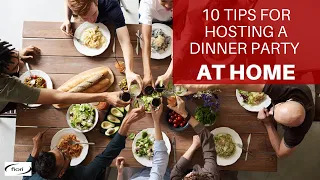 10 Tips For Hosting a Dinner Party at Home