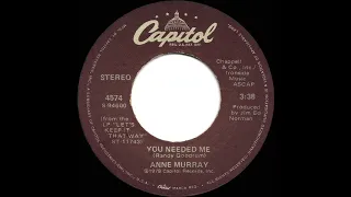 1978 HITS ARCHIVE: You Needed Me - Anne Murray (a #1 record--stereo 45)