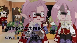 Dsmp/Mcyt + quackity react to TikTok’s save in my phone 1/2