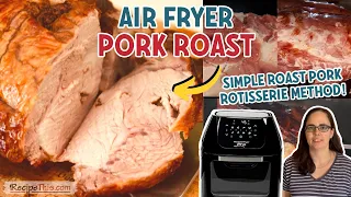 Air Fryer Pork Roast (Moist + Tender)