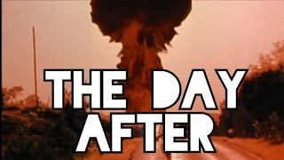 THE DAY AFTER THE NUCLEAR HOLOCAUST THAT TERRORIZES THE WORLD