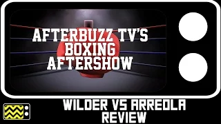 Boxing | Wilder Vs. Arreola | Review & After Show | AfterBuzz TV