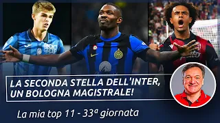 La seconda stella dell'Inter. Un Bologna magistrale! [LA MIA TOP 11 - 33ª GIORNATA] | Fabio Caressa