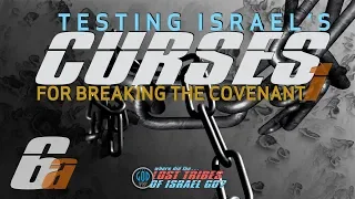 Lost Tribes Series - Part 6A: Testing Israel's Curses For Breaking the Covenant. Who Fits?