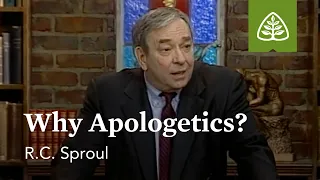 Why Apologetics?: Defending Your Faith with R.C. Sproul