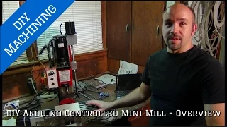 DIY Arduino Controlled CNC Mini Mill - Overview