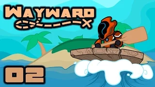 Let's Play Wayward - PC Gameplay Part 2 - Ooh! Free House!