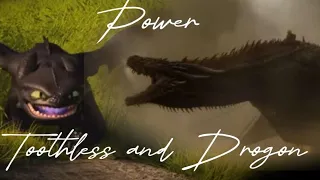 Power // Toothless and Drogon