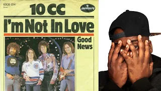 First Time Hearing | 10cc - I'M NOT IN LOVE Reaction