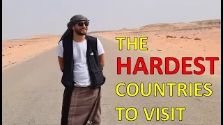 THE HARDEST COUNTRIES TO VISIT - from my journey to every country