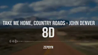 Take Me Home, Country Roads - John Denver | 8D | Use Headphone 🎧