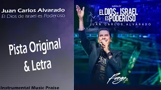 Juan Carlos Alvarado - El Dios de Israel es Poderoso (Medley) (Pista)