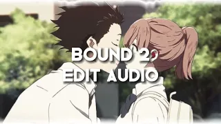 Bound 2 - [Edit Audio]