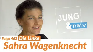 Sahra Wagenknecht (Die Linke) - Jung & Naiv: Folge 463