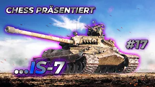 Chess präsentiert #17: Der IS-7 [World of Tanks]
