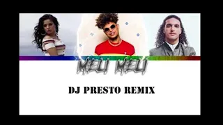 ALI B Ft RONNIE FLEX & NUMIDIA – MELI MELI ( DJ PRESTO Remix )