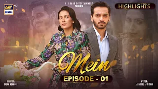 Mein Episode 1 | Highlights | Wahaj Ali | Ayeza Khan | ARY Digital