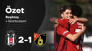 Beşiktaş-İstanbulspor (2-1) | Maç Özeti | Hazırlık Maçı