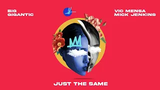 Big Gigantic with Vic Mensa & Mick Jenkins - Just The Same (Visualizer)