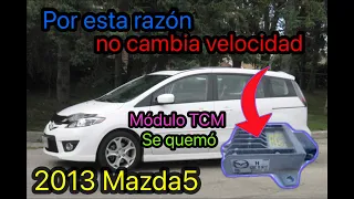 Reemplazo modelo TCM 2013 Mazda5