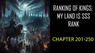 RANKING OF KINGS: MY LAND IS SSS RANK Audiobook Chapters 201-250