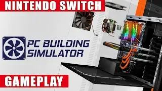 PC Building Simulator Nintendo Switch Gameplay