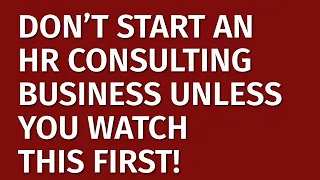 How to Start a HR Consulting Business in 2024 | Free HR Consulting Business Plan Included | HR Ideas