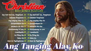 Ang tanging Alay Ko Lyrics 🙏Morning Tagalog Christian Nonstop 🙏 Best Tagalog Christian Worship Songs