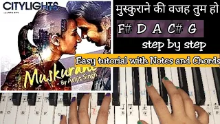 Muskurane Ki Wajah Tum Ho | Easy Piano Tutorial With Notations and Chords Step by step| Arijit Singh