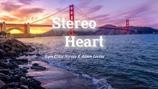 Gym Class Heroes - Stereo Hearts ft. Adam Levine [ Lyrics video ]