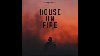 Rise Against -House on Fire Lyrics