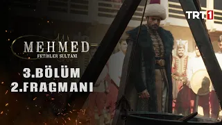 Mehmed: Fetihler Sultanı 3. Bölüm 2. Fragmanı