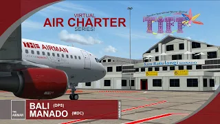 P3D v4.5 | Red White Airbus A320 | Bali (DPS) - Manado (MDC)