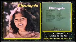 ELIZÂNGELA - Lembra De Nós Dois