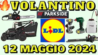 🔥 VOLANTINO LIDL PARKSIDE FINO AL 12 MAGGIO 2024  #performance #giardino  #FaiDaTe #lidl