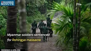 Myanmar soldiers sentenced for Rohingya massacre