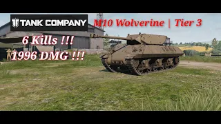 Tank Company • M10 Wolverine Tier 3 • 6 Kills !!!• 1996 DMG !!! 😃