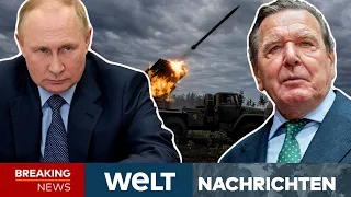 PUTINS KRIEG: Schwere Gefechte im Donbass! Heftige Kritik an Altkanzler Schröder | WELT Newsstream