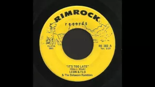 Leon & Flo - It's Too Late - Country Bop 45