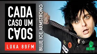 BILLIE JOE ARMSTRONG - GREEN DAY - CADA CASO UM CAOS