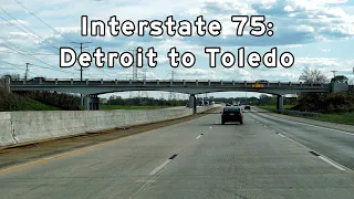 Interstate 75 South - Detroit to Toledo - 2019/05/15